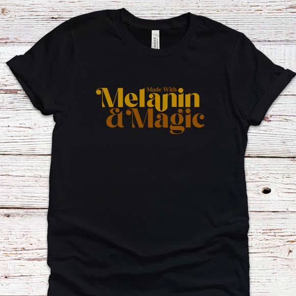 Melanin and Magic Tee