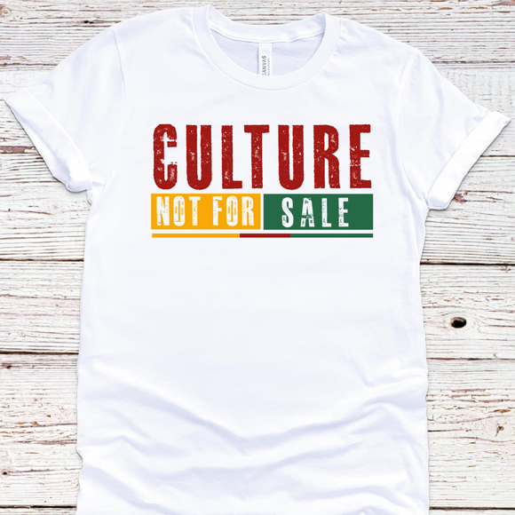 Culture Not For Sale Tee