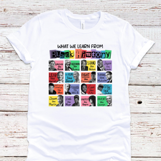 What we learn from Black History Tee- Full Color