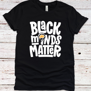 Black minds matter store shirt