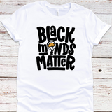 Black Minds Matter Tee