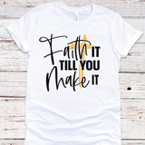 Faith It Tee