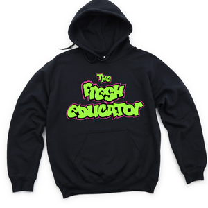 Fresh Educator Hoodie