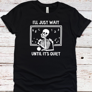 I'll Wait Teacher Tee