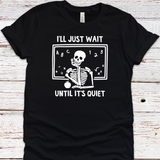 I'll Wait Teacher Tee