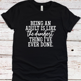 Being an Adult Tee