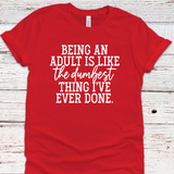 Being an Adult Tee