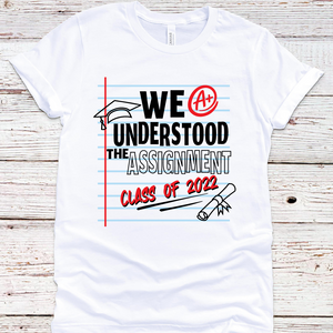 Understood The Assignment Tee